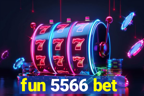 fun 5566 bet